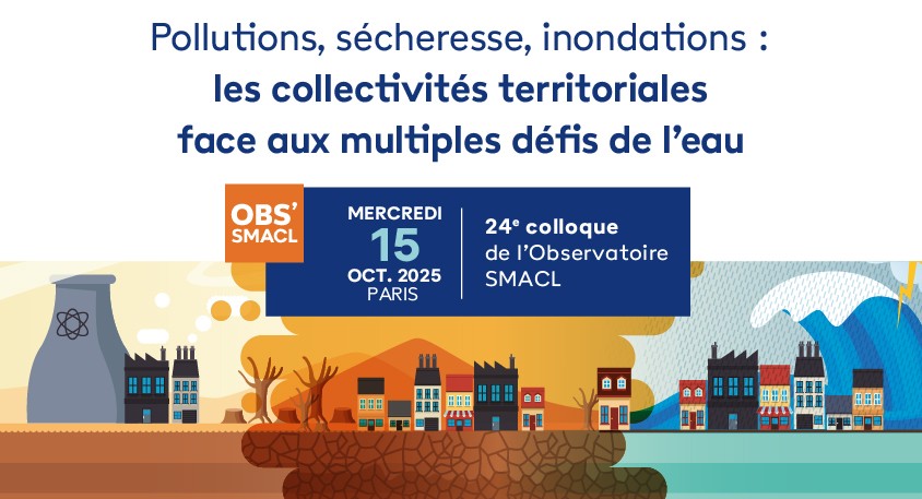 Pollutions, sécheresse, inondations : les collectivités territoriales face aux multiples défis de l'eau